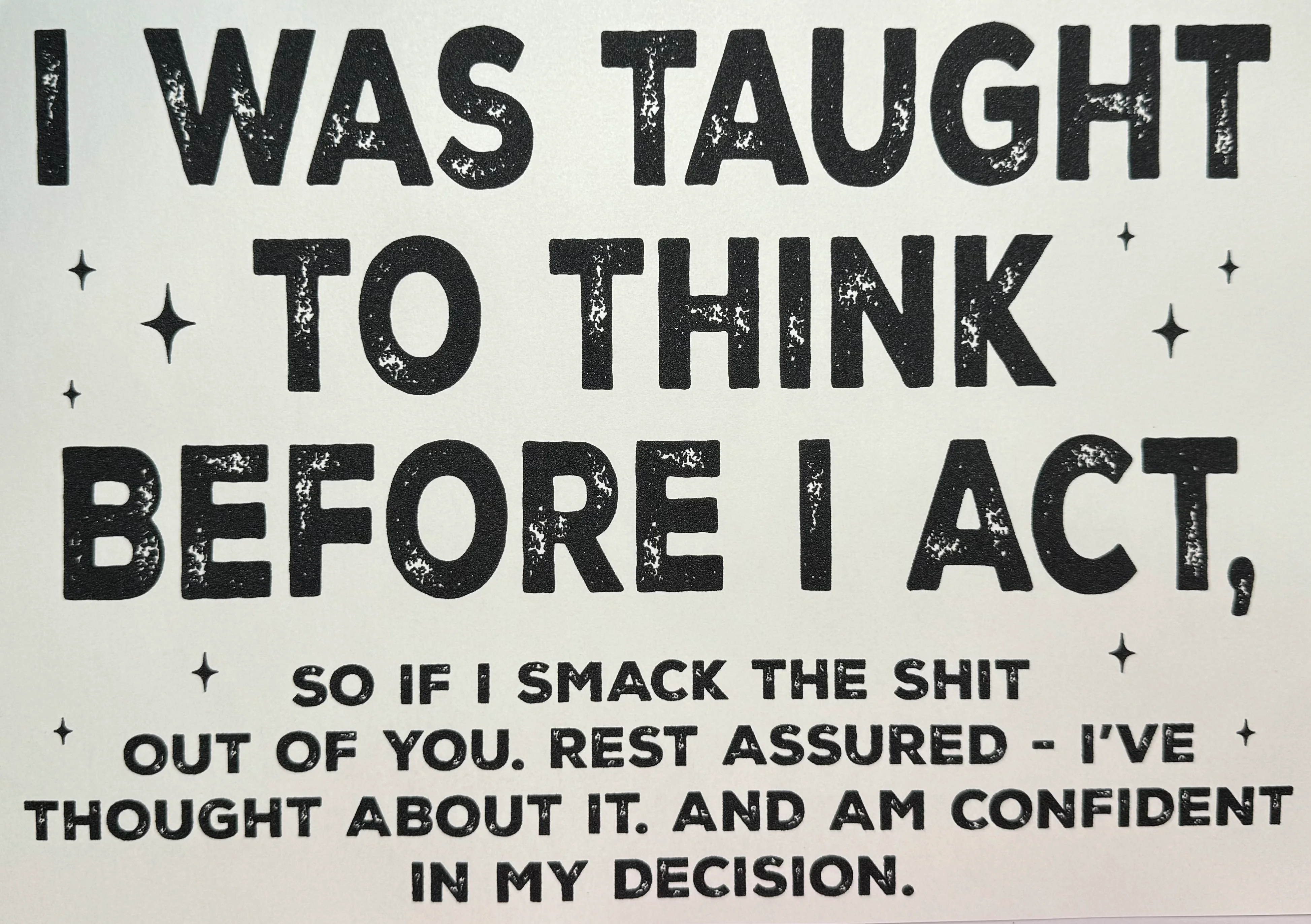 Think Before I Act Shirt Transfer